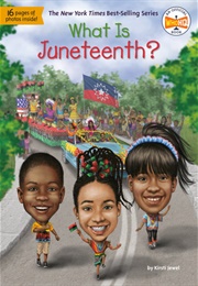 What Is Juneteenth? (Kirsti Jewel)