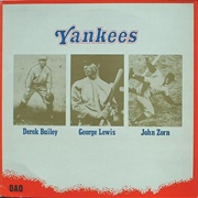 Dererk Bailey, George E. Lewis & John Zorn--Yankees