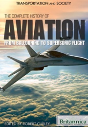 The Complete History of Aviation (Robert Curley)