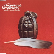 "Block Rockin' Beats" - Chemical Brothers