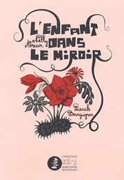 L'enfant Dans Le Miroir (Nelly Arcan)