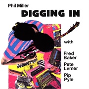 Phil Miller - Digging In
