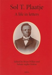 Sol T. Plaatje: A Life in Letters (Brian Willan)