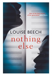 Nothing Else (Louise Beech)