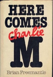 Here Comes Charlie M. (Brian Freemantle)