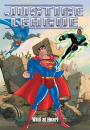 Justice League: Wild at Heart (Louise Simonson)