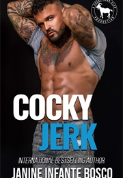 Cocky Jerk (Janine Infante Bosco)