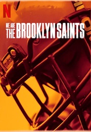 We Are: The Brooklyn Saints (2021)