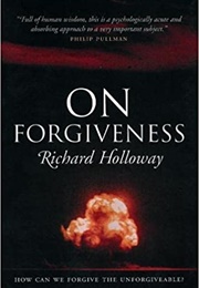 On Forgiveness (Richard Holloway)