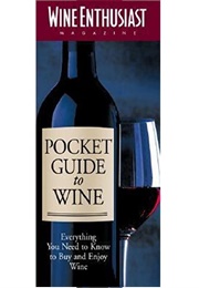 The Wine Enthusiast Pocket Guide to Wine (Wine Enthusiast)