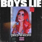 Boys Lie - Jules Walcott