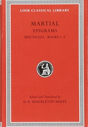 Epigrams, I, Spectacles, Books 1-5 (Martial)