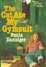 The Cat Ate My Gymsuit (Paula Danziger)