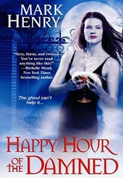 Happy Hour of the Damned (Mark Henry)