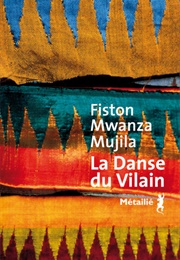 La Danse Du Vilain (Fiston Mwanza Mujila)