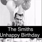 'Unhappy Birthday' by the Smiths
