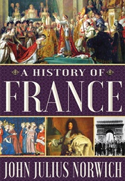 A History of France (John Julius Norwich)