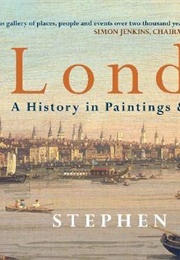 London: A History in Paintings & Illustrations (Stephen Porter)
