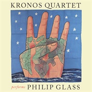 Kronos Quartet Performs Philip Glass (Kronos Quartet, 1995)