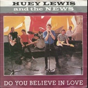 Do You Believe in Love - Huey Lewis and the News