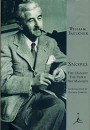 Snopes: The Hamlet, the Town, the Mansion (William Faulkner)