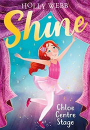 Chloe Centre Stage (Holly Webb)