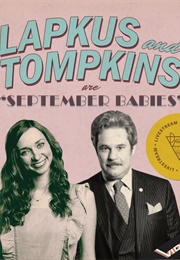 Lapkus and Tompkins: Are "September Babies" (2020)