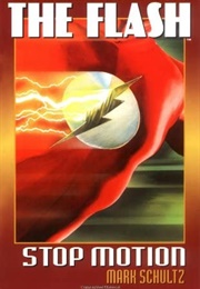 The Flash: Stop Motion (Mark Schultz)