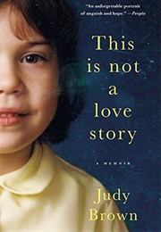 This Is Not a Love Story (Judy Brown)