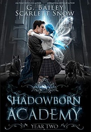 Shadowborn Academy: Year Two (G. Bailey)