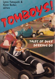 Tomboys!: Tales of Dyke Derring-Do (Lynne Yamaguchi Fletcher, Karen Barber)