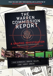 The Warren Commission Report: A Graphic Investigation Into the Kennedy Assassination (Dan Mishkin)