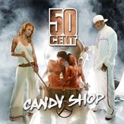 'Candy Shop' - 50 Cent