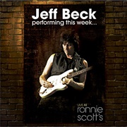 Performing This Week... Live at Ronnie Scott's (Jeff Beck, 2008)