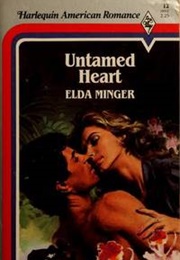 Untamed Heart (Elda Minger)