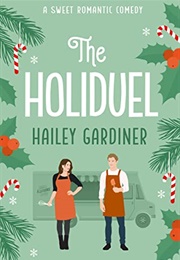 The Holiduel (Hailey Gardiner)