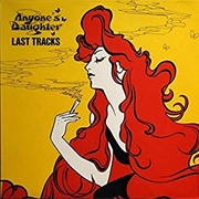 Anyone's Daughter - Last Tracks