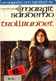 Trollbundet (Sagaen Om Isfolket, #1) (Margit Sandemo)