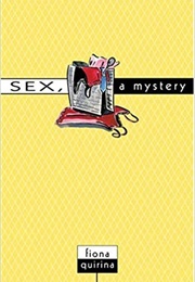 Sex: A Mystery (Fiona Quirina)