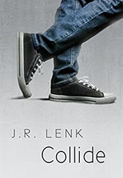 Collide (J.R. Lenk)