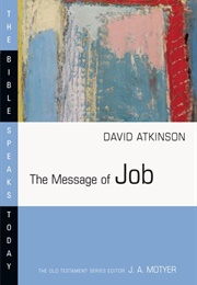 The Message of Job: Suffering and Grace (Atkinson)