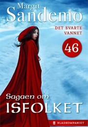 Det Svarte Vannet (Sagaen Om Isfolket, #46) (Margit Sandemo)