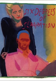Six Degrees of Separation (John Guare)