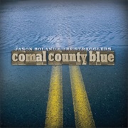 Jason Boland & the Stragglers- Comal County Blue