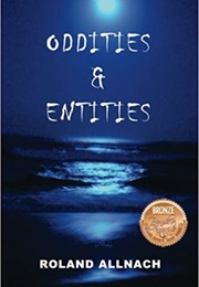 Oddities & Entities (Roland Allnach)
