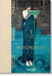 Witchcraft: The Library of Esoterica (Jessica Hundley & Pam Grossman)