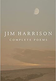 Jim Harrison: Complete Poems (Jim Harrison)