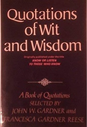 Quotations of Wit and Wisdom (John W. Gardner)