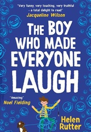 The Boy Who Made Everyone Laugh (Helen Rutter)