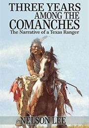 Three Yearsa Among the Comanchees (Nelson Lee)